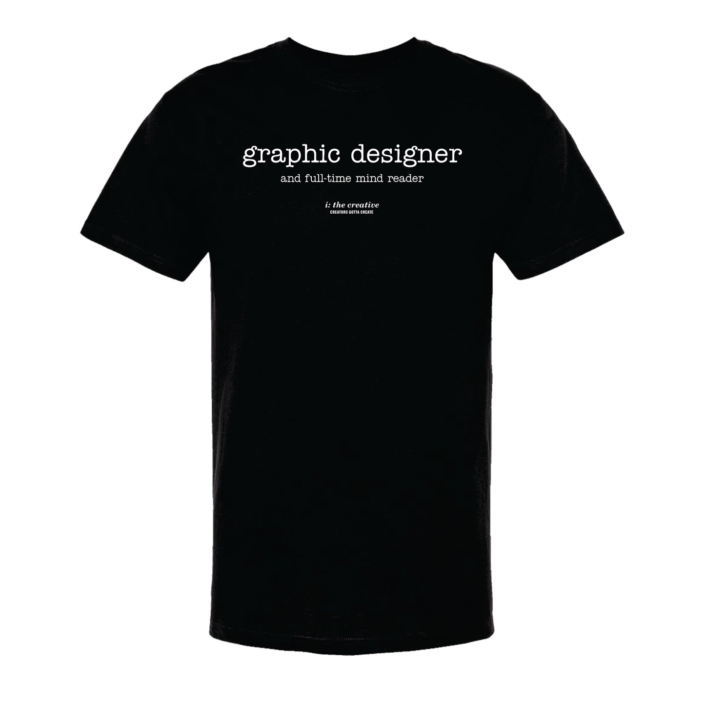 A black unisex cotton t-shirt with the text 'graphic designer and full-time mind reader' printed on the front.