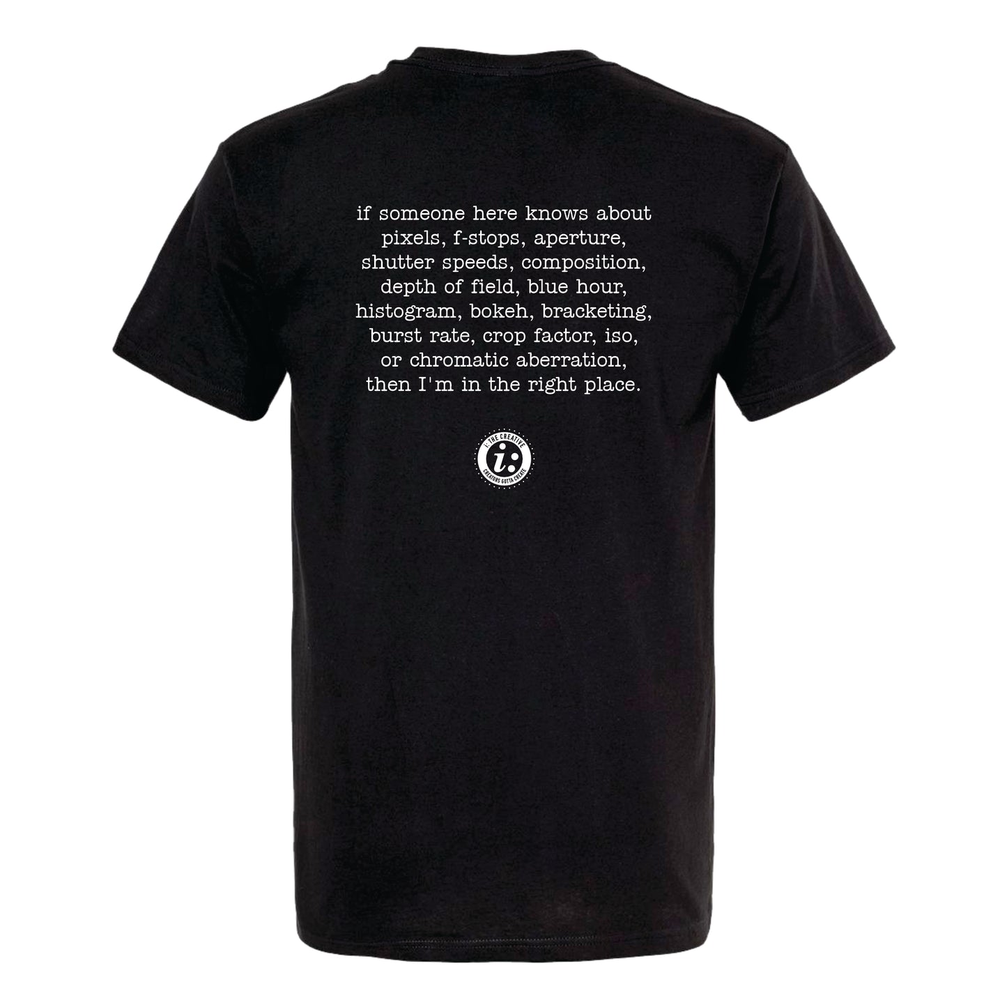 Yes, Photography Is My Full Time Gig T-Shirt