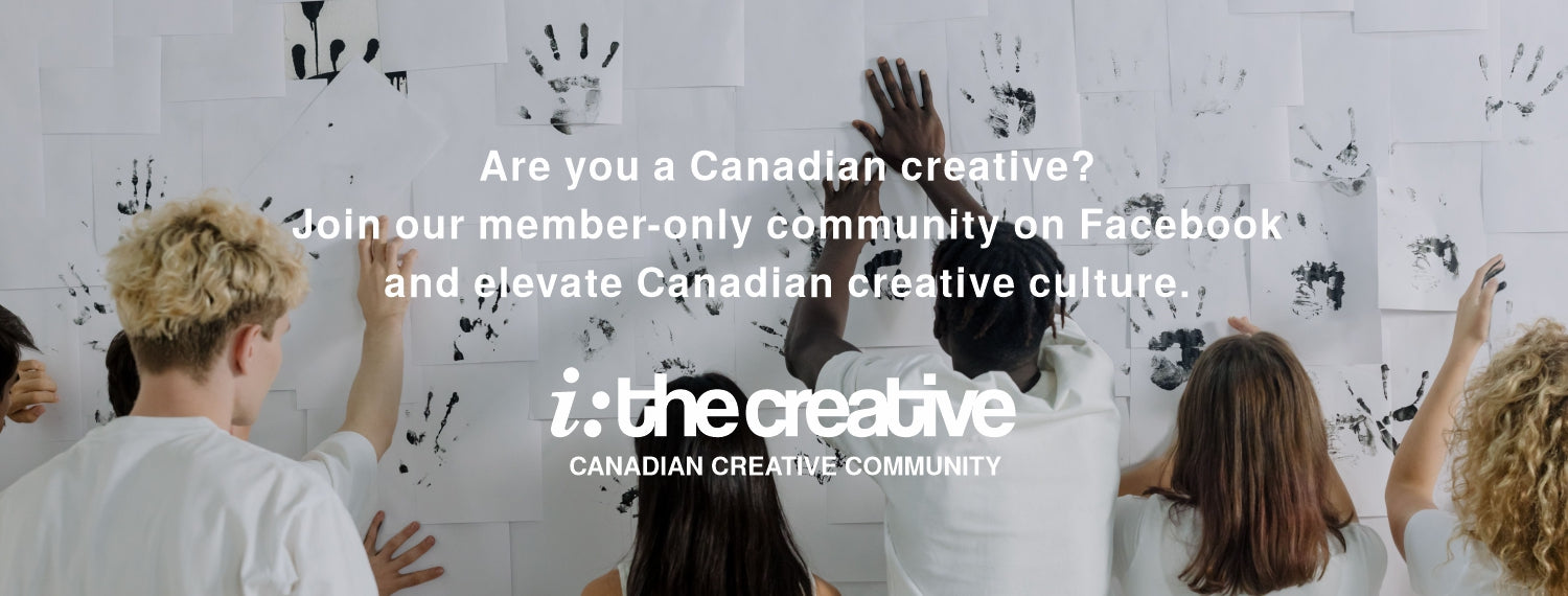 A promotional banner for 'i: the creative' Canadian Creative Community, showing several people from behind interacting with a white wall covered in black handprints. White text in the center reads, 'Are you a Canadian creative? join our member-only community on Facebook and elevate Canadian creative culture.